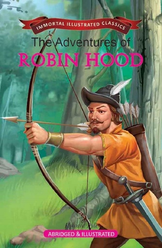 [9789381438503] The Adventures of Robin Hood : Immortal Illustrated Classics