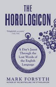 [9781785781711-1] The Horologicon : A Days Jaunt Through The Lost Words of The English Language