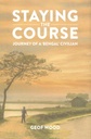Staying The Course : Journey of A Bengal Civilian