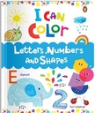 I Can Color: Letters, Numbers and Shapes