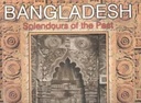 Bangladesh : Splendours of The Past