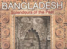 [9789843111418-1] Bangladesh : Splendours of The Past