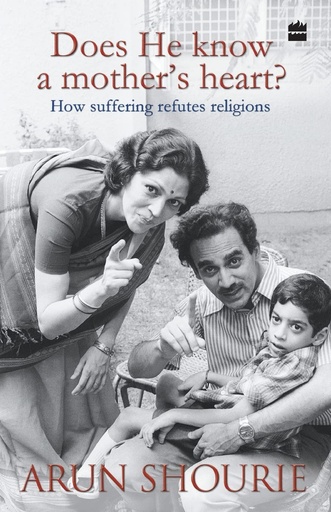 [9789350293560-1] Does He Know a Mothers Heart ? How Suffering Refutes Religions (PB)