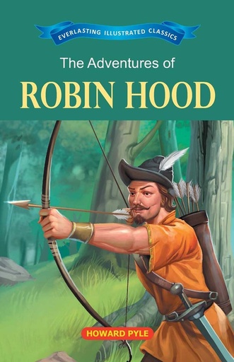 [9789386063311-1] The Adventures of Robin Hood : Everlasting Illustrated Classics