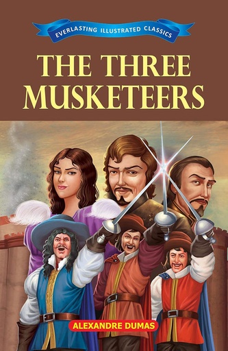 [9789386063410] The Three Musketeers : Everlasting Illustrated Classics