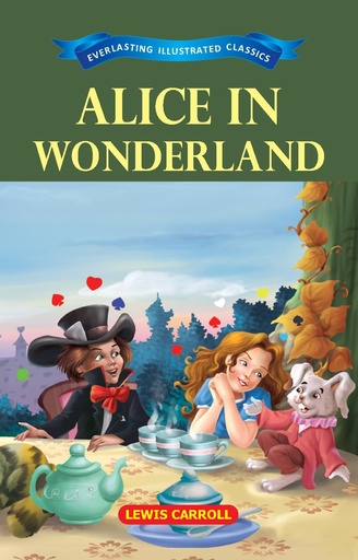 [9789386063274-1] Alice In Wonderland : Everlasting Illustrated Classics