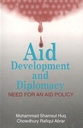 Aid Development and Diplomacy : Need for an Aid Policy