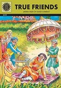 True Friends : Amar Chitra Katha (Vol. 614)
