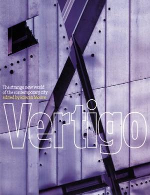 [9781856691536-1] Vertigo : The Strange New World Of The Contemporary City