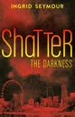 Shatter The Darkness