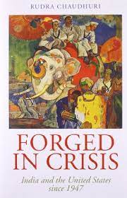 [9789351362531-1] Forged In Crisis : India And The United States Since 1947
