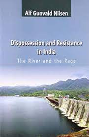 [9789350022498-1] Dispossession and Resistance in India : The River and the Rage