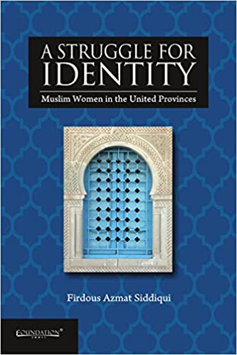 [9789382993063-1] A Struggle for Identity : Muslim Women in the United Provinces