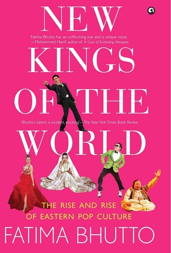 [9789388292894-1] New Kings Of The World : The Rise And Rise Of Eastern Pop Culutre