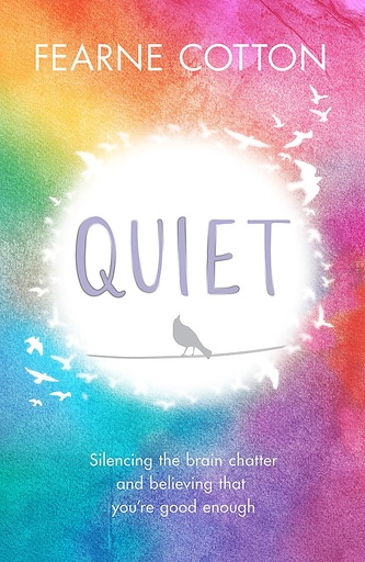 [9781409183150-1] Quiet : Silencing The Brain Chatter and Believing That Youre Good Enough