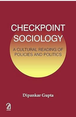 [9789350027462-1] Checkpoint Sociology : A Cultural Reading of Policies and Politics