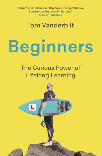 [9781786493101-1] Beginners : The Curious Power of Lifelong Learning