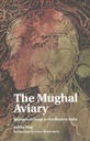 The Mughal Aviary : Womens Writings in Pre-Modern India