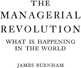 [9780837156781-1] The Managerial Revolution: What is Happening in the World