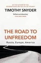 The Road To Unfreedom : Russia, Europe, America