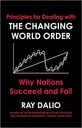 Principles For Dealing With The Changing World Order : Why Nations Succeed and Fail