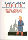 In The Land Of The Soviets : The Adventures Of Tintin