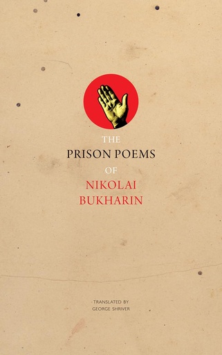 [9781982159009] The Prison Poems Of Nikolai Bukharin