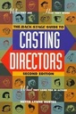 The Back Stage Guide To Casting Directors : Second Edition