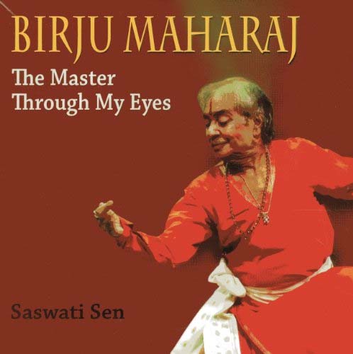 [9789381523827-1] Birju Maharaj : The Master Through My Eyes
