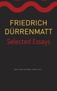 Selected Essays (Friedrich Durrenmatt) (PB)