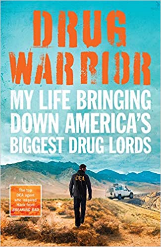 [9781789460469-1] Drug Warrior : My Life Bringing Down Americas Biggest Drug Lords