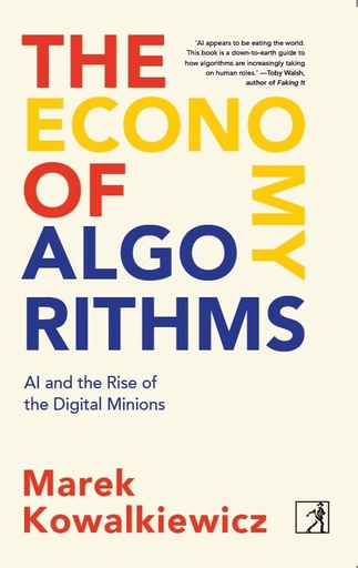 [9788196754785-1] The Economy of Algorithms : Al and the Rise of the Digital Minions