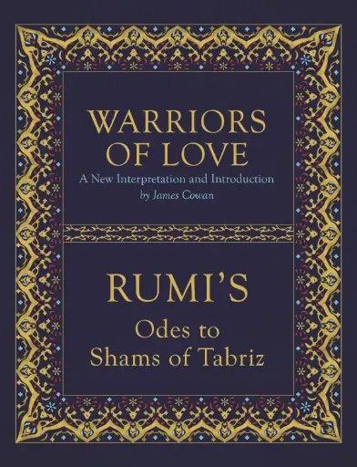 [9781786780294-1] Warriors Of Love : Rumis Odes to Shams of Tabriz