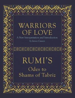 [9781786780294-1] Warriors Of Love : Rumis Odes to Shams of Tabriz