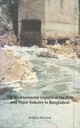 The Environmental Impacts of the Pulp and Paper Industry in Bangladesh