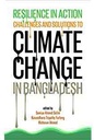 Resilience In Action Challenges And Solutions To climate Change In Bangladesh