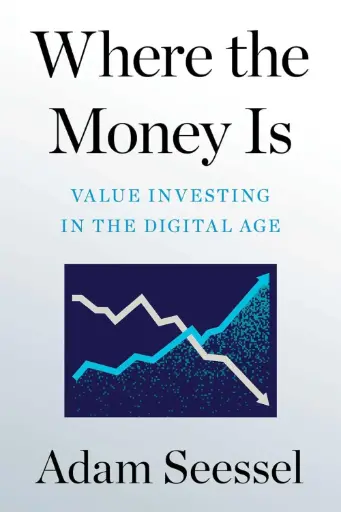 [9781668004883-1] Where The Money Is : Value Investing In The Digital Age