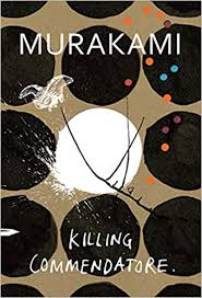 [9781787300194-1] Killing Commendatore (Harvil Secker)