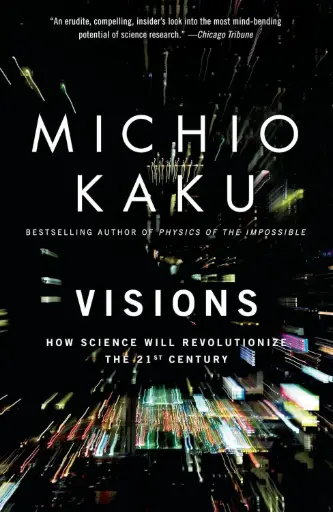 [9780385484992-1] Visions : How Science Will Revolutionize The 21st Century