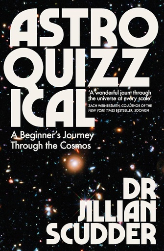 [9781785784125-1] Astroquizzical : A Beginners Journey Through the Cosmos
