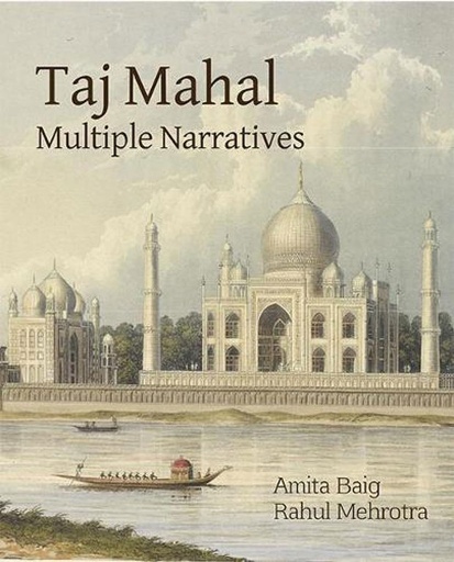 [9789383202027] Taj Mahal : Multiple Narratives