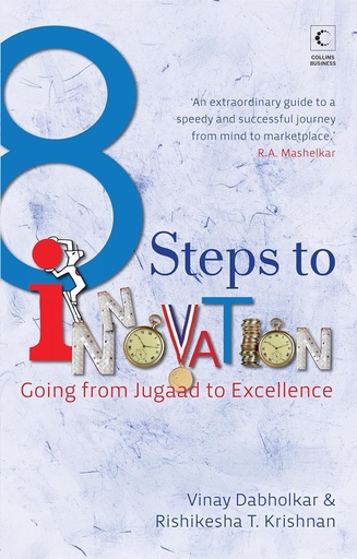 [9789350293584-1] 8 Steps to Innovation : Going From Jugaad to Excellence