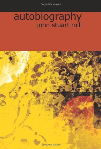 [9781604503142-1] Autobiography of John Stuart Mill