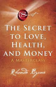 [9781398512399-1] The Secret To Love, Health, And Money : A Master Class