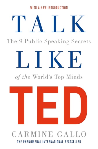 [9781529068658-1] Talk Like Ted : The 9 Public Speaking Secrets of the Worlds Top Minds