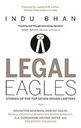 Legal Eagles : Stories Of The Top Seven Indian Lawyers
