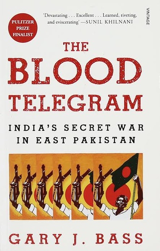 [9788184005769-1] The Blood Telegram : Indias Secret War In East Pakistan