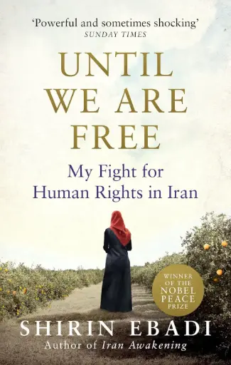[9781846045028-1] Until We Are Free : My Fight for Human Rights in Iran