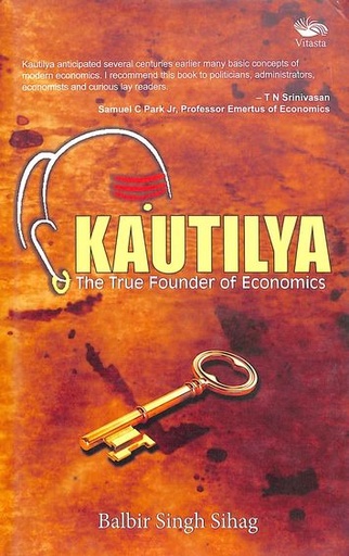 [9788192535494-1] Kautilya : The True Founder of Economics