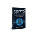 Crypto The Disruptor : Rise Of Money From Barter To Bitcoin